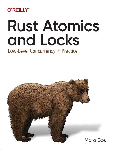 [object Object] «Rust Atomics and Locks: Low-Level Concurrency in Practice», автор Мара Бос - фото №1