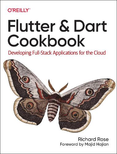 [object Object] «Flutter and Dart Cookbook: Developing Full-Stack Applications for the Cloud», автор Річ Роуз - фото №1