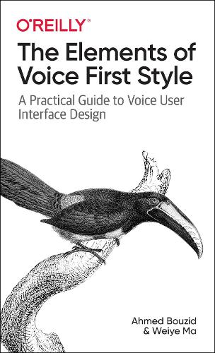 [object Object] «The Elements of Voice First Style: A Practical Guide to Voice User Interface Design», автор Ахмед Бузид - фото №1