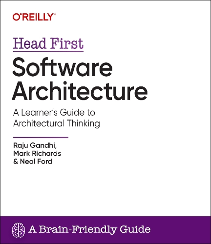 [object Object] «Head First Software Architecture: A Learner's Guide to Architectural Thinking», авторів Марк Річардс, Нил Форд, Раджу Ганді - фото №1