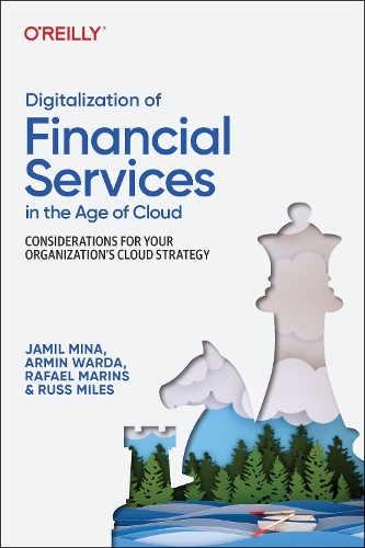 [object Object] «Digitalization of Financial Services in the Age of Cloud: Considerations for your Organization's Cloud Strategy», авторов Армин Варда, Расс Майлз - фото №1
