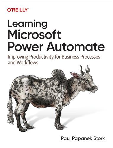 [object Object] «Learning Microsoft Power Automate: Improving Productivity for Business Processes and Workflows», автор Пол Сторк - фото №1