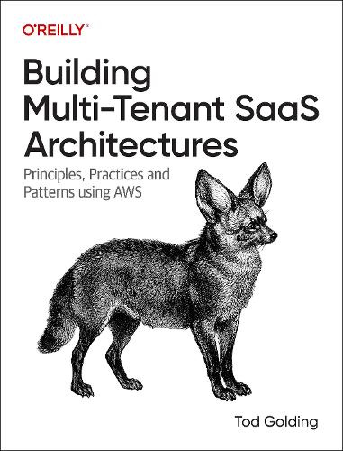 Бумажная книга «Building Multi-Tenant Saas Architectures: Principles, Practices and Patterns Using AWS», автор Тод Голдинг - фото №1
