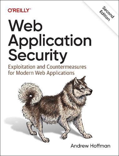 [object Object] «Web Application Security: Exploitation and Countermeasures for Modern Web Applications», автор Ендрю Гоффман - фото №1