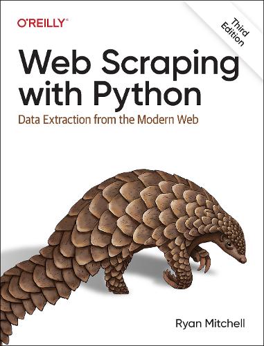 [object Object] «Web Scraping with Python: Data Extraction from the Modern Web», автор Райан Мітчелл - фото №1