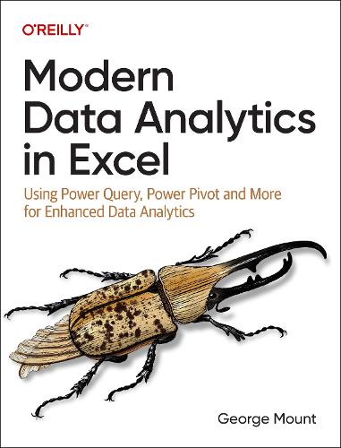 [object Object] «Modern Data Analytics in Excel: Using Power Query, Power Pivot and More for Enhanced Data Analytics», автор Джордж Маунт - фото №1