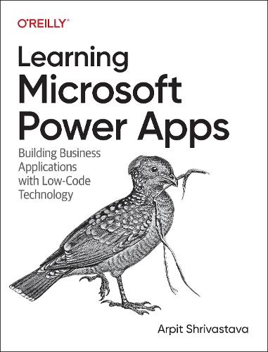 Паперова книга «Learning Microsoft Power Apps: Building Business Applications with Low-Code Technology», автор Арпіт Шрівастава - фото №1