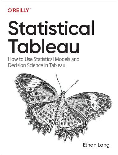 [object Object] «Statistical Tableau: How to Use Statistical Models and Decision Science in Tableau» - фото №1