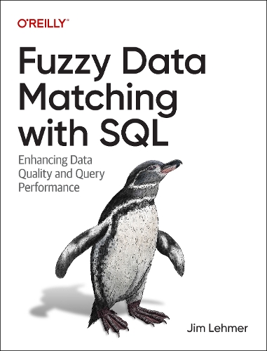 [object Object] «Fuzzy Data Matching with SQL: Enhancing Data Quality and Query Performance», автор Джим Лехмер - фото №1