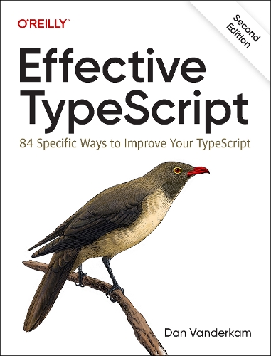 [object Object] «Effective Typescript: 83 Specific Ways to Improve Your Typescript» - фото №1