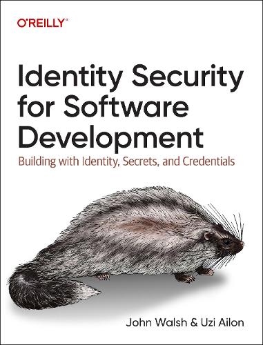 Бумажная книга «Identity Security for Software Development: Building with Identity, Secrets, and Credentials», автор Джон Уолш - фото №1