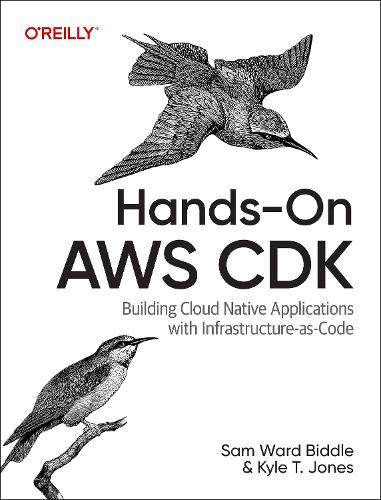 [object Object] «Hands-On AWS CDK: Building Cloud Native Applications with Infrastructure-As-Code», авторів Кайл Т. Джонс, Сем Уорд Бідл - фото №1