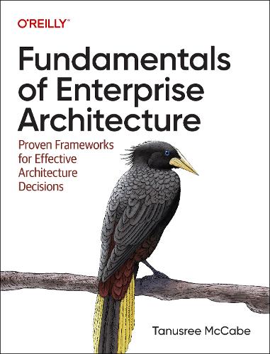[object Object] «Fundamentals of Enterprise Architecture: Proven Frameworks for Effective Architecture Decisions», автор Тану Маккейб - фото №1