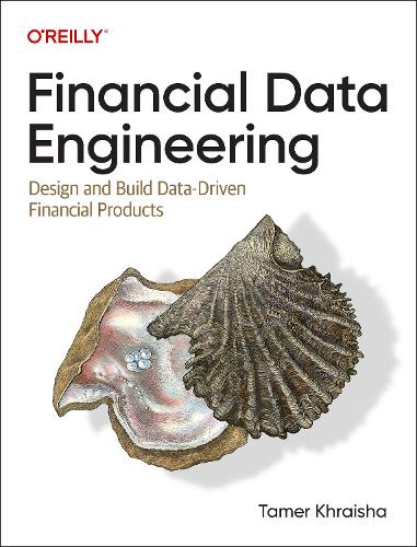 [object Object] «Financial Data Engineering: Design and Build Data-Driven Financial Products», автор Тамер Крайша - фото №1