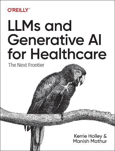 [object Object] «LLMs and Generative AI for Healthcare: The Next Frontier», автор Маніш Матур - фото №1