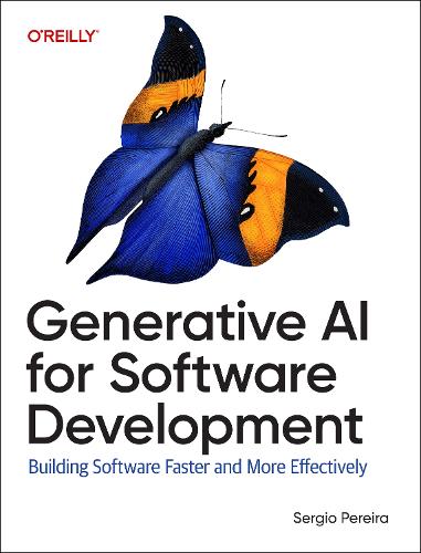Бумажная книга «Generative AI for Software Development: Building Software Faster and More Effectively», автор Сержио Перейра - фото №1