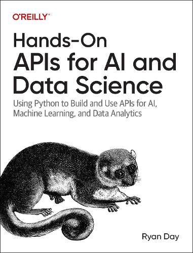 Бумажная книга «Hands-On APIs for AI and Data Science: Python Development with Fastapi», автор Райан Дэй - фото №1