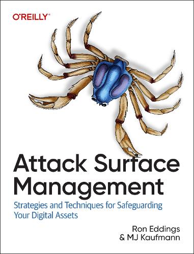 Паперова книга «Attack Surface Management: Strategies and Techniques for Safeguarding Your Digital Assets», автор М. Дж. Кауфман - фото №1
