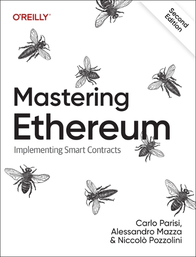 Паперова книга «Mastering Ethereum: Implementing Smart Contracts», авторів Алессандро Мацца, Карло Парісі, Нікколо Поццоліні - фото №1