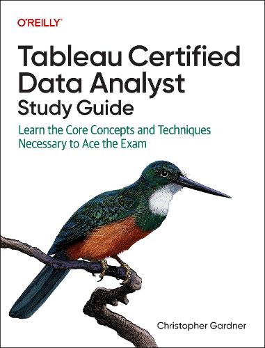 Бумажная книга «Tableau Certified Data Analyst Study Guide», автор Кристофер Гарднер - фото №1