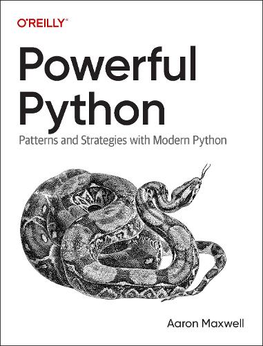 [object Object] «Powerful Python: Patterns and Strategies with Modern Python», автор Аарон Максвелл - фото №1