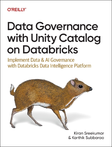 Паперова книга «Data Governance with Unity Catalog on Databricks: Implement Data & AI Governance with Databricks Data Intelligence Platform», авторів Картік Суббарао, Кіран Срікумар - фото №1