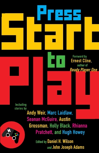 Бумажная книга «Press Start to Play: Stories», авторов Дэниел Х. Уилсон, Джон Джозеф Адамс - фото №1