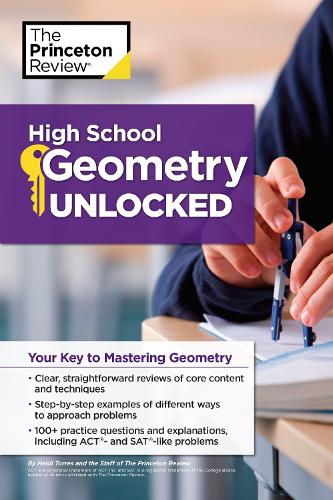 [object Object] «High School Geometry Unlocked: Your Key to Mastering Geometry», авторів Хейді Торрес, The Princeton Review - фото №1