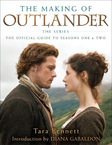 Бумажная книга «The Making of Outlander: The Series: The Official Guide to Seasons One & Two», автор Тара Беннетт - фото №1