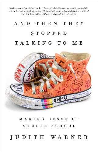 Паперова книга «And Then They Stopped Talking to Me: Making Sense of Middle School », автор Джудіт Уорнер - фото №1