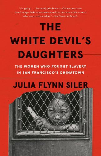 Бумажная книга «The White Devil's Daughters: The Women Who Fought Slavery in San Francisco's Chinatown», автор Джулия Флинн Сайлер - фото №1