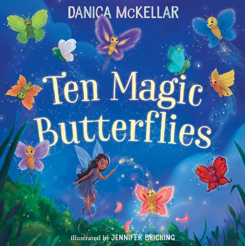 Бумажная книга «Ten Magic Butterflies», авторов Даника Маккеллар, Дженнифер Брикинг - фото №1