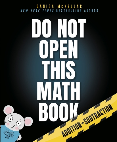Паперова книга «Do Not Open This Math Book!: Addition + Subtraction», авторів Даніка Маккеллар, Маранда Мейберрі - фото №1