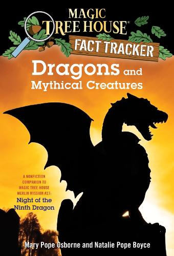 Бумажная книга «Dragons and Mythical Creatures: A Nonfiction Companion to Magic Tree House Merlin Mission #27: Night of the Ninth Dragon», авторов Мэри Поуп Осборн, Натали Поуп Бойс - фото №1