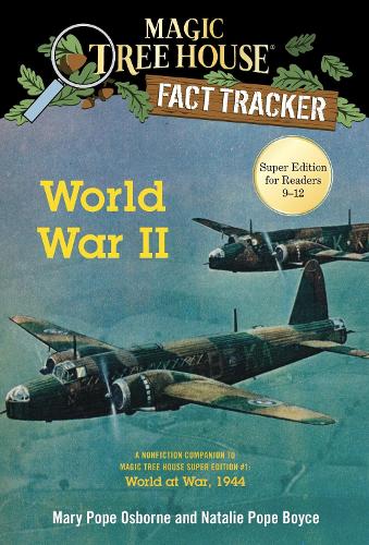 Паперова книга «World War II: A Nonfiction Companion to Magic Tree House Super Edition #1: World at War, 1944», авторів Мері Поуп Осборн, Наталі Поуп Бойс - фото №1