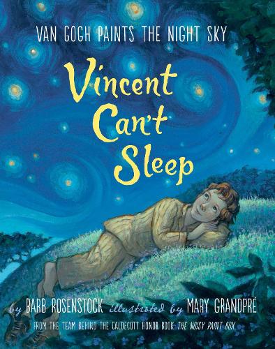 Бумажная книга «Vincent Can't Sleep: Van Gogh Paints the Night Sky», автор Барб Розенсток - фото №1