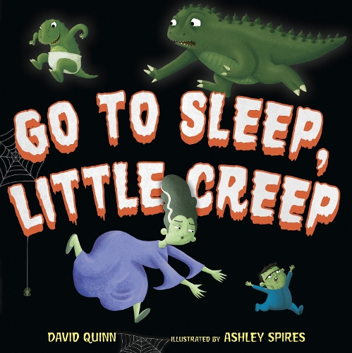 Бумажная книга «Go to Sleep, Little Creep», авторов Эшли Спайрс, Дэвид Куинн - фото №1