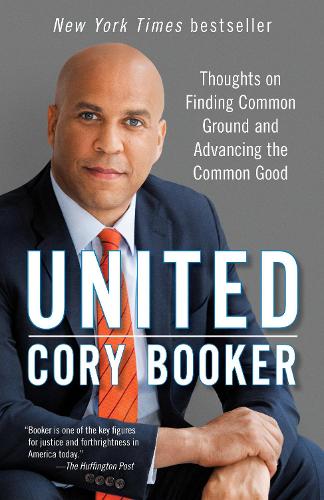 Бумажная книга «United: Thoughts on Finding Common Ground and Advancing the Common Good», автор Кори Букер - фото №1
