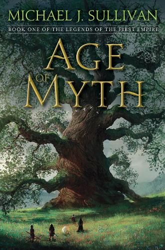 Бумажная книга «Age of Myth: Book One of The Legends of the First Empire», автор Майкл Дж. Салливан - фото №1
