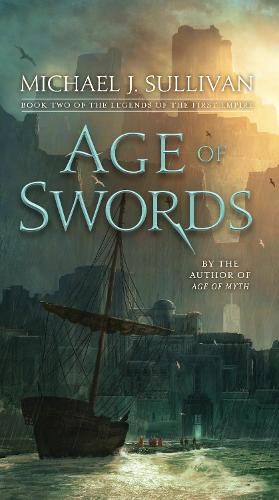 Бумажная книга «Age of Swords: Book Two of The Legends of the First Empire», автор Майкл Дж. Салливан - фото №1
