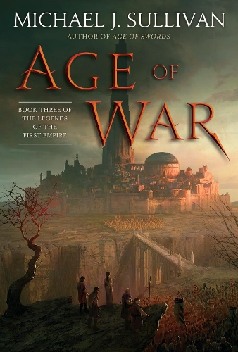Бумажная книга «Age of War: Book Three of The Legends of the First Empire», автор Майкл Дж. Салливан - фото №1