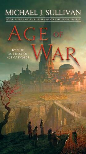 Бумажная книга «Age of War: Book Three of The Legends of the First Empire», автор Майкл Дж. Салливан - фото №1