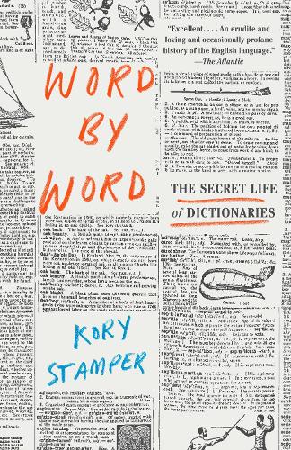 Паперова книга «Word by Word: The Secret Life of Dictionaries», автор Корі Стемпер - фото №1