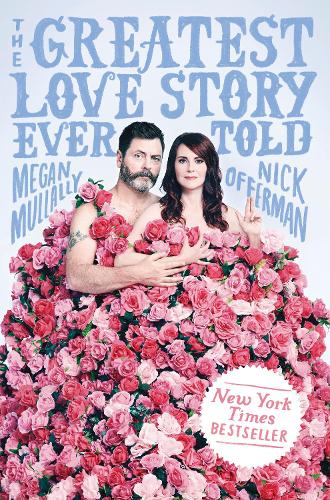 Паперова книга «The Greatest Love Story Ever Told: An Oral History», авторів Меган Маллаллі, Нік Офферман - фото №1