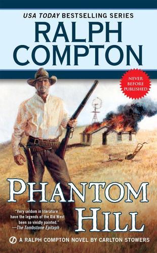 Бумажная книга «Phantom Hill: A Ralph Compton Novel», авторов Карлтон Стауэрс, Ральф Комптон - фото №1