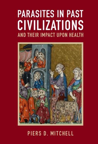 Паперова книга «Parasites in Past Civilizations and Their Impact upon Health», автор Пірс Д. Мітчелл - фото №1