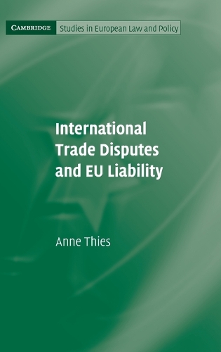 Бумажная книга «International Trade Disputes and EU Liability», автор Анн Тис - фото №1