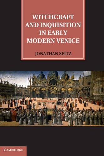 Бумажная книга «Witchcraft and Inquisition in Early Modern Venice», автор Джонатан Сейц - фото №1