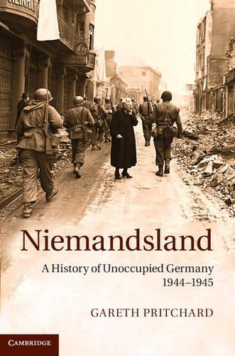 Паперова книга «Niemandsland: A History of Unoccupied Germany, 1944–1945», автор Гарет Прітчард - фото №1