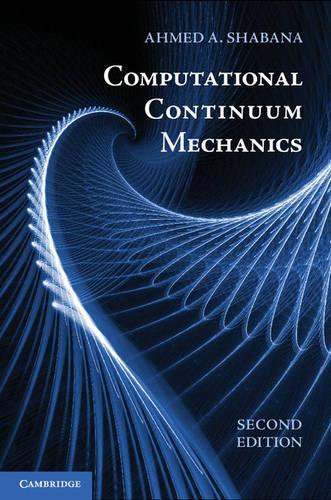 [object Object] «Computational Continuum Mechanics», автор Ахмед А. Шабана - фото №1